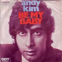 Baby on Andy Kim   Be My Baby   Hitparade Ch