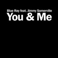 http://hitparade.ch/cdimag/blue_ray_feat_jimmy_somerville-you_me_s.jpg