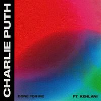 Bildergebnis fÃ¼r Charlie Puth & Kehlani - Done For MeÂ 