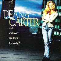 deana_carter-did_i_shave_my_legs_for_this_%5B1995%5D_a.jpg