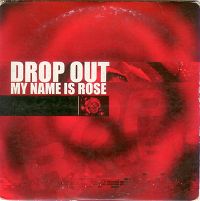 http://hitparade.ch/cdimag/drop_out-my_name_is_rose_s.jpg