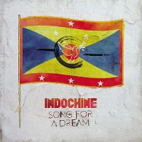 RÃ©sultat de recherche d'images pour "indochine song for a dream"