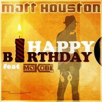 matt_houston_feat_mokobe-happy_birthday_