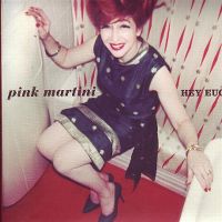 Pink Martini - Hey Eugene!