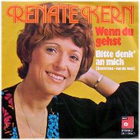 Renate Kern - Wenn du gehst - hitparade.