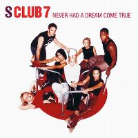 s_club_7-never_had_a_dream_come_true_s.j