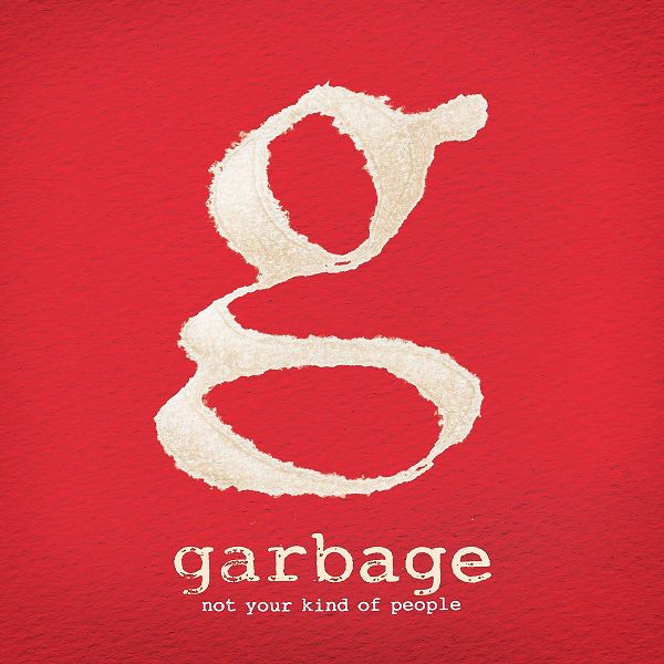garbage-not_your_kind_of_people_a_1.jpg?
