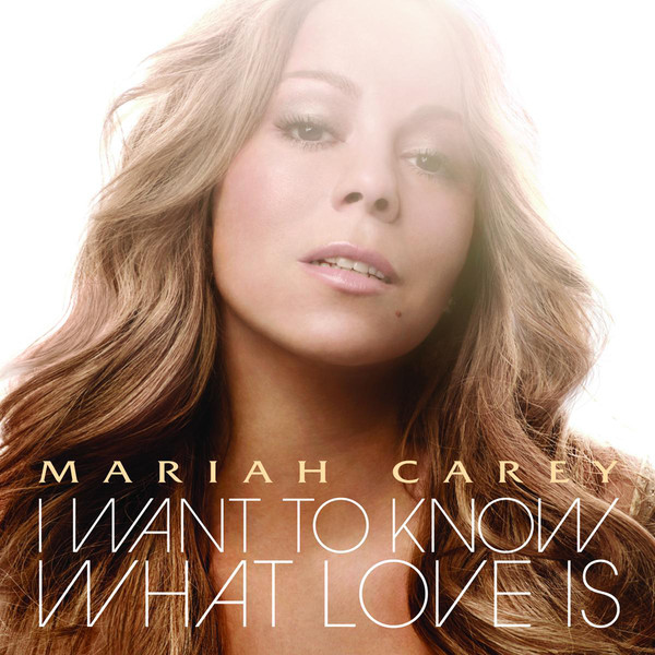 mariah_carey-i_want_to_know_what_love_is_s.jpg