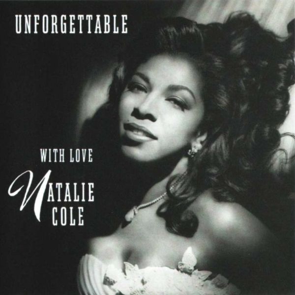 Natalie Cole - Unforgettable, with love