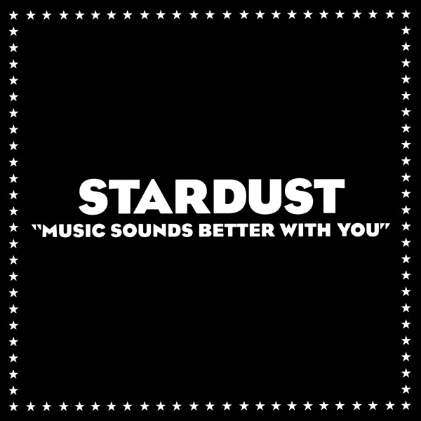 stardust-music_sounds_better_with_you_s.jpg