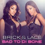 http://hitparade.ch/cdimg/brick_lace-bad_to_di_bone_s.jpg