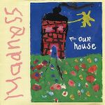 madness-our_house_s.jpg