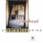 radiohead-stop_whispering_s.jpg