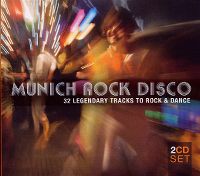 Cover  - Munich Rock Disco - 32 Legendary Tracks To Rock & Dance