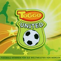 Cover  - Toggo United - Fussball-Hymnen für die Weltmeister von morgen