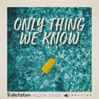 Cover Alle Farben, Kelvin Jones & Younotus - Only Thing We Know
