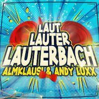 Cover Almklausi & Andy Luxx - Laut lauter Lauterbach