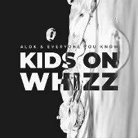 Cover Alok & Everyone You Know - Kids On Whizz
