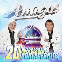Cover Amigos - 20 unvergessene Schlagerhits