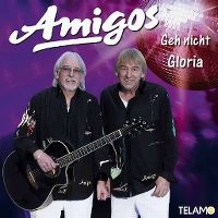 Cover Amigos - Geh nicht Gloria