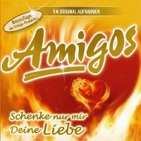 Cover Amigos - Schenke nur mir Deine Liebe