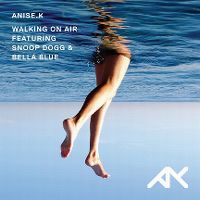 Cover Anise K feat. Snoop Dogg & Bella Blue - Walking On Air