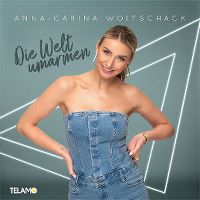 Cover Anna-Carina Woitschack - Die Welt umarmen