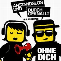 Cover Anstandslos & Durchgeknallt & Laurenz - Ohne Dich