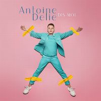 Cover Antoine Delie - Dis-moi