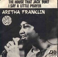Cover Aretha Franklin - The House That Jack Built / I Say A Little Prayer