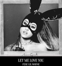 Cover Ariana Grande feat. Lil Wayne - Let Me Love You
