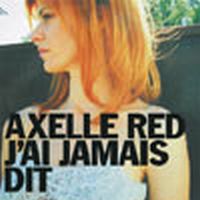 Axelle Red J Ai Jamais Dit Je Serais Ton Amie Austriancharts At
