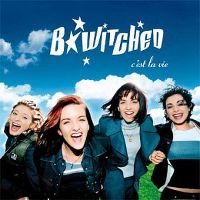 Cover B*Witched - C'est la vie