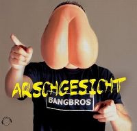 Cover Bangbros - Arschgesicht