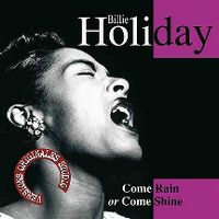 Cover Billie Holiday - Come Rain Or Come Shine