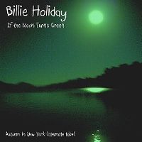 Cover Billie Holiday - If The Moon Turns Green