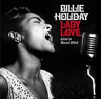 Cover Billie Holiday - Lady Love - Live In Basel 1954