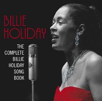 Cover Billie Holiday - The Complete Billie Holiday Song Book