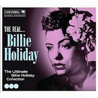 Cover Billie Holiday - The Real... Billie Holiday - The Ultimate Billie Holiday Collection