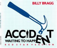 Cover Billy Bragg - Accident Waiting To Happen