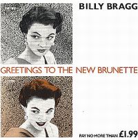 Cover Billy Bragg - Greetings To The New Brunette