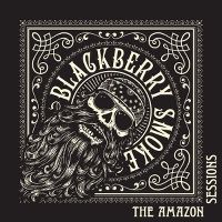 Cover Blackberry Smoke - The Amazon Sessions