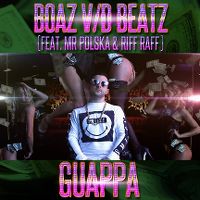 Cover Boaz van de Beatz feat. Riff Raff & Mr. Polska - Guappa
