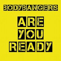 Cover Bodybangers - Are You Ready