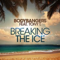 Cover Bodybangers feat. Tony T. - Breaking The Ice