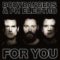 Cover Bodybangers & PH Electro - For You