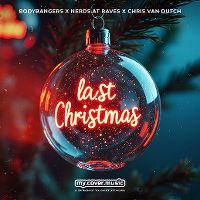 Cover Bodybangers x Nerds At Raves x Chris van Dutch - Last Christmas