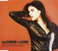 Cover Boss Hog - Get It While You Wait