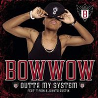 Cover Bow Wow feat. T-Pain & Johnta Austin - Outta My System