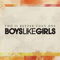Cover Boys Like Girls feat. Taylor Swift - Two Is Better Than One